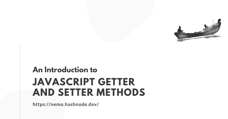 An Introduction to JavaScript Getters and Setters 👓