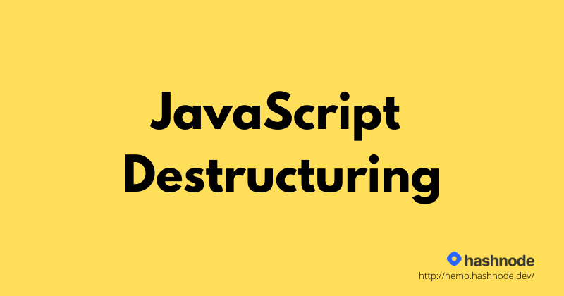 Object Destructuring in JavaScript for Beginners