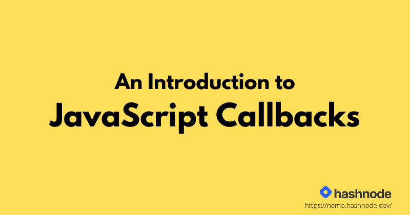 An Introduction to JavaScript Callbacks ⚔
