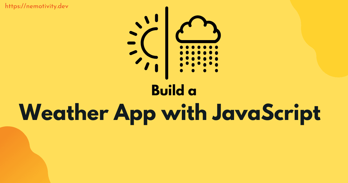 Build a Weather App with JavaScript